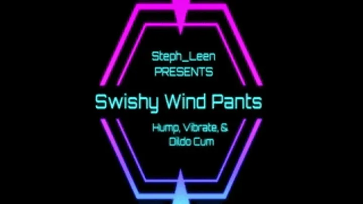 Swishy Wind Pants Hump Vibrate Dildo Cum