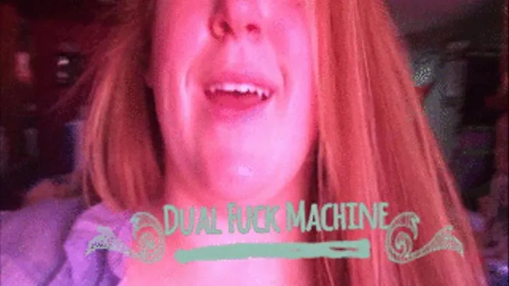 DUAL FUCK MACHINE