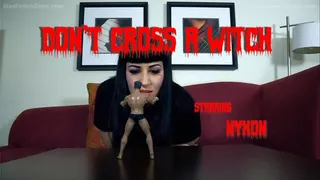 Don't Cross A witch!