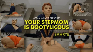 Your Stepmom Is Bootylicous