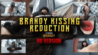 Brandy Kissing Reduction