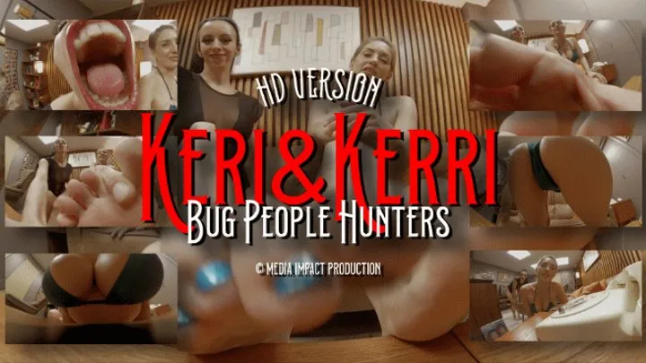 Keri and Kerri Bug People Hunters