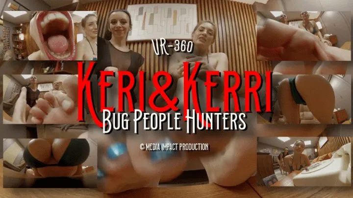 Keri and Kerri Bug People Hunters