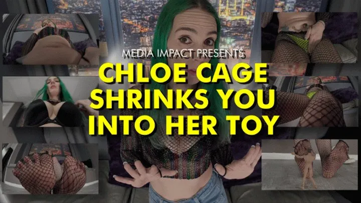 Chloe Cage Shrinks You Into Her Toy