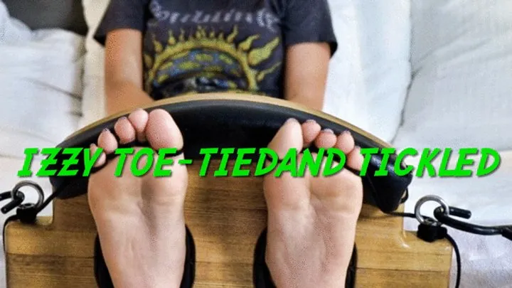 Izzy Toe-Tied and Tickled