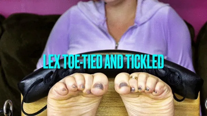 Lex Toe-Tied and Tickled