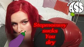 Stepmommy sucks You dry