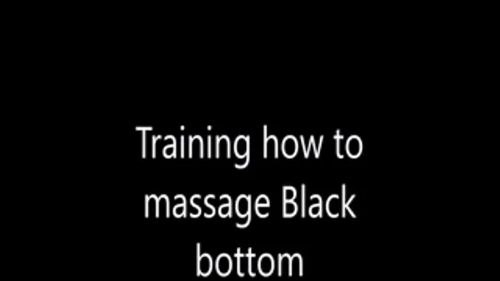 First lessons in massaging Big Ebony Ass