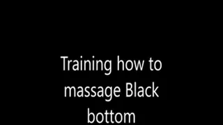 First lessons in massaging Big Ebony Ass