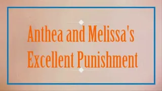 ANTHEA AND MELISSA's EXCELLENT PUNISHMENT - part IV