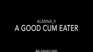 A Good Cum Eater