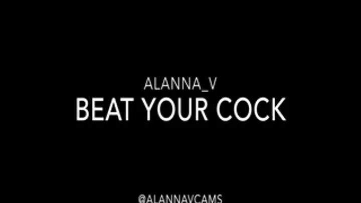 Beat Your Cock