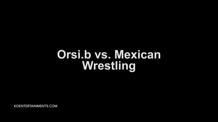 Orsi b vs Mexican, Wrestling - 15'