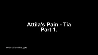 Attila's Pain, Tia - 31'