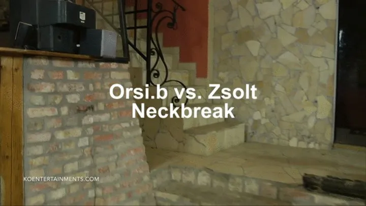 Orsi b vs Zsolt, Neck Break - 10'