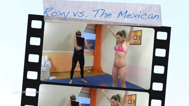 Roxy vs The Mexican 2