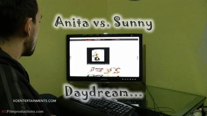 Anita vs Sunny - Daydream