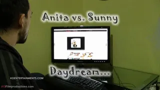 Anita vs Sunny - Daydream