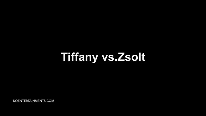 Tiffany vs. Zsolt 17'