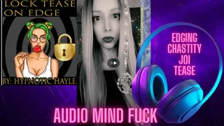 Lock Tease on Edge - Audio Mind Fuck