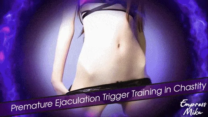 Premature Ejaculation Trigger Training in Chastity