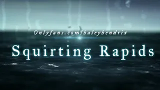 Squirting Rapids