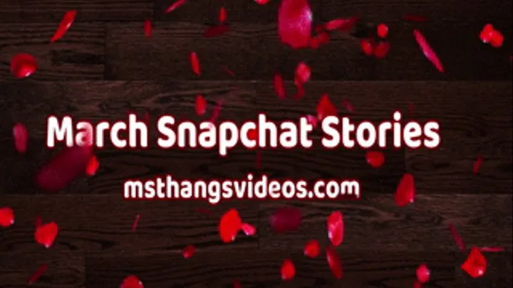 March Snapchat Video