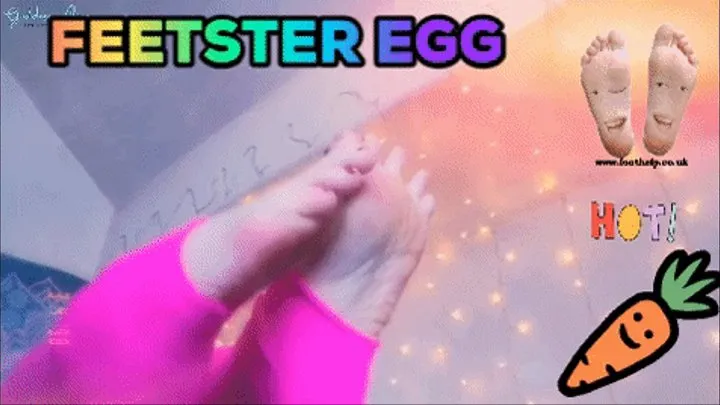 FEETSTER EGG #VIDEO