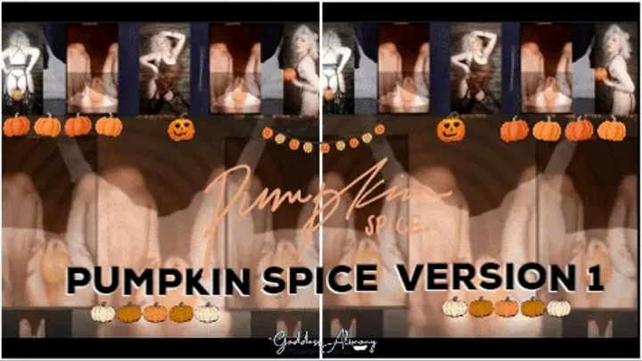 PUMPKIN SPICE #VIDEO VERSION 1