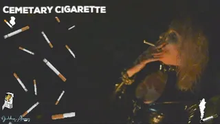 CEMETARY CIGARETTE #VIDEO