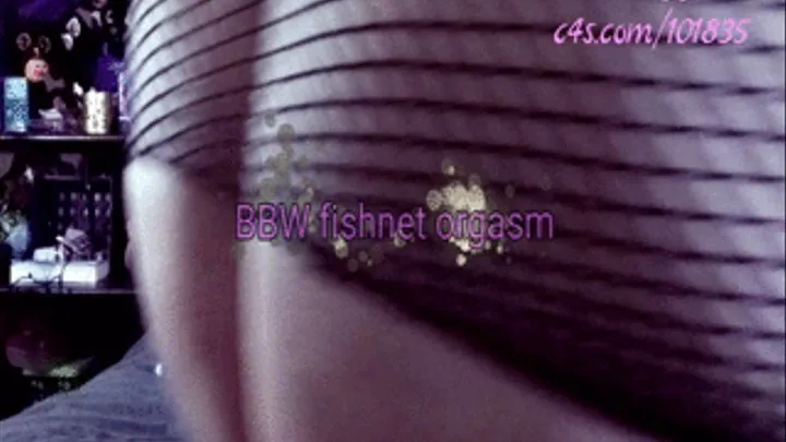 BBW fishnet orgasm