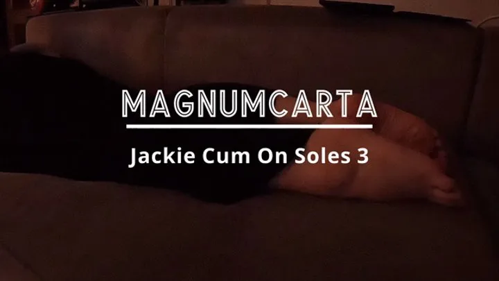 Jackie Cum On Soles 3