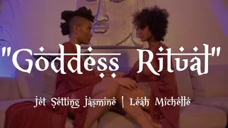 Goddess Ritual with Jet Setting Jasmine and Leah Michelle