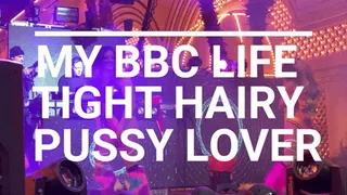 My BBC Life-Wanna Smelly My Hairy Tight Pussy