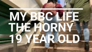 My BBC Life-Im A 19 year old Freak!!!