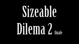 Zoe FuckPuppet in Sizeable Dilemma Finale