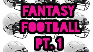 Fantasy Football Part 1 AUDIO