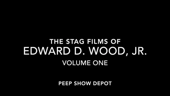 The Stag Films of Edward D Wood Jr Volume One