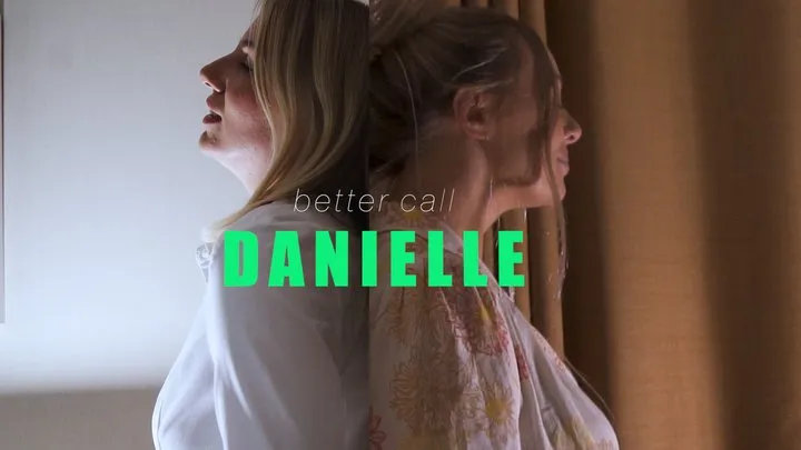 Better Call Danielle - Beth Bennett & Danielle Maye