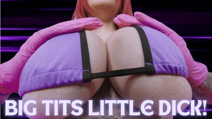 Big Tits Little Dick! Ft Miss Roper