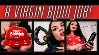 A Virgin Blowjob! Ft Miss Roper