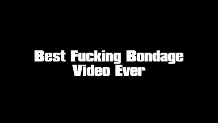 Best Fucking Bondage Video Ever Sc1