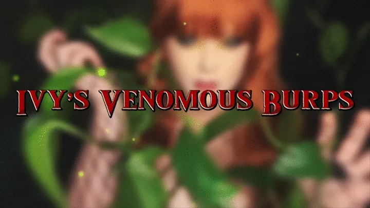 Poison Ivy's Venomous Burps