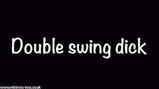 Double Swing dick with Mistress Clarissa