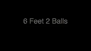 6 feet 2 balls