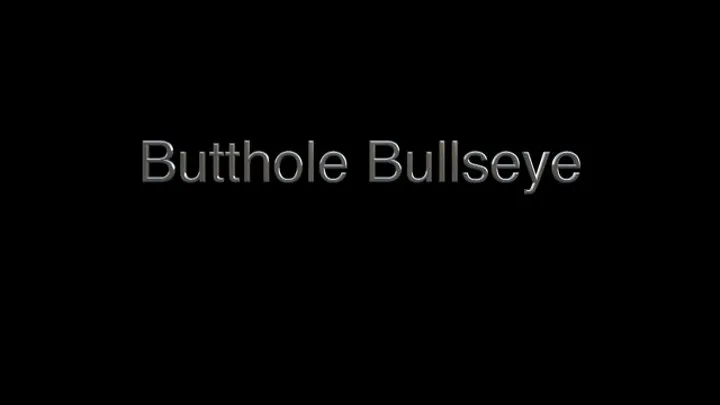 Bumhole Bullseye