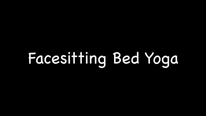 Facesitting Bed Yoga