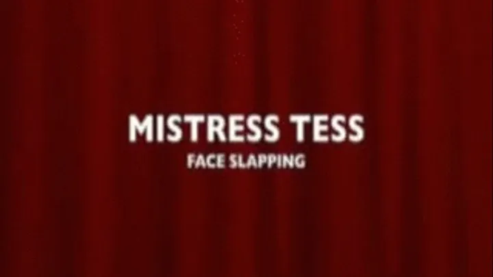 Mistress Tess Face Slaps Slave