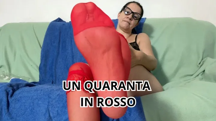 UN PIEDE QUARANTA IN ROSSO