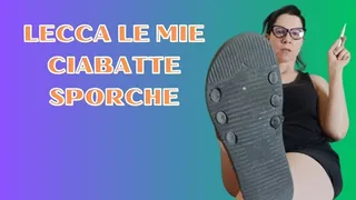 LECCA LE MIE CIABATTE SPORCHE